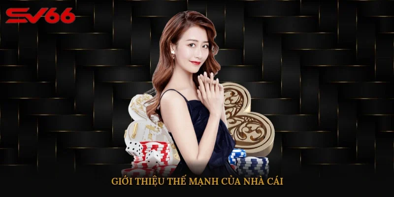 Giới thiệu về các thế mạnh 
